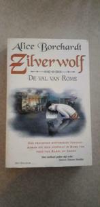 Alice Borchardt: Zilverwolf: De val van Rome, Boeken, Alice Borchardt, Ophalen of Verzenden, Zo goed als nieuw