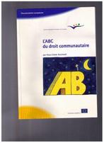 L'ABC du droit communautaire, par Klaus-Dieter Borchardt, Livres, Livres d'étude & Cours, Comme neuf, Klaus-Dieter Borchardt, Enseignement supérieur professionnel