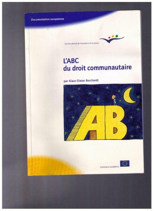 L'ABC du droit communautaire, par Klaus-Dieter Borchardt, Livres, Livres d'étude & Cours, Comme neuf, Enseignement supérieur professionnel