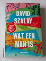 David Szalay - Wat een man is, Ophalen of Verzenden, Europa overig, Zo goed als nieuw