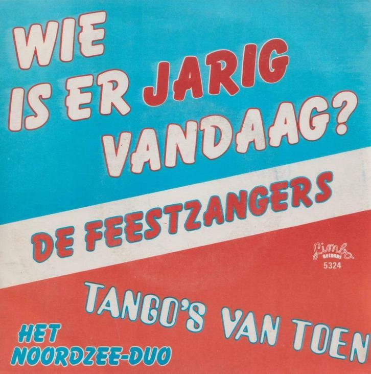 De Feestzangers – Wie is er jarig vandaag / Het Noordzee duo, Cd's en Dvd's, Vinyl Singles, Gebruikt, Single, Nederlandstalig