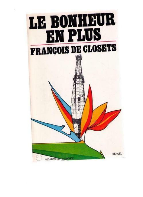 Le Bonheur en Plus, essai de François de Closets - Denoël, Livres, Philosophie, Utilisé, Philosophie pratique, Enlèvement ou Envoi