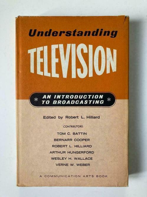 Understanding Television - Robert L. Hilliard, Livres, Cinéma, Tv & Médias, Enlèvement ou Envoi