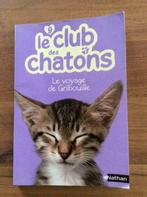 Le club des chatons Le voyage de Gribouille, Livres, Livres pour enfants | Jeunesse | Moins de 10 ans, Comme neuf, Enlèvement ou Envoi