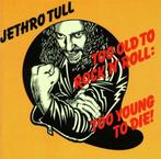 Jethro Tull: Too Old To Rock'n'Roll  (remaster)  CD, Progressif, Utilisé, Enlèvement ou Envoi