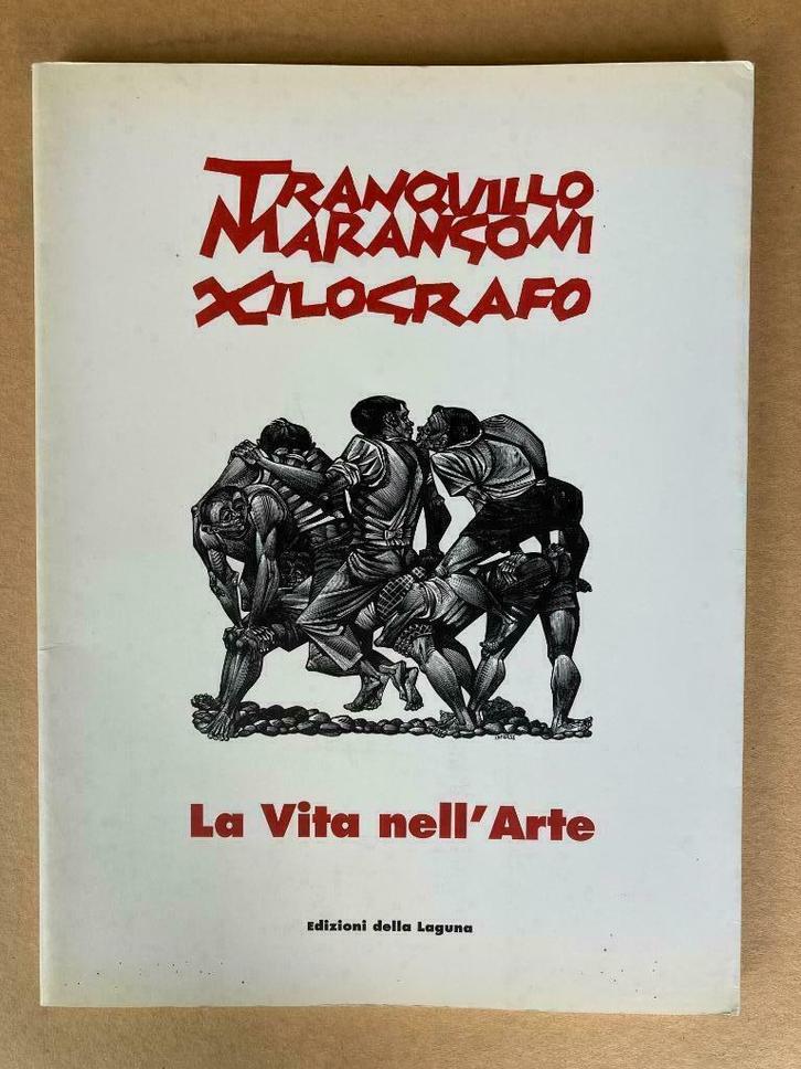 Tranquillo Marangoni Xilografo - Le Vita nell'Arte, Boeken, Kunst en Cultuur | Beeldend, Ophalen of Verzenden