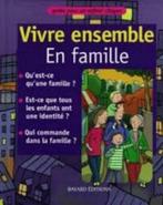 Vivre ensemble en famille / Bayard Jeunesse, Comme neuf, Enlèvement ou Envoi