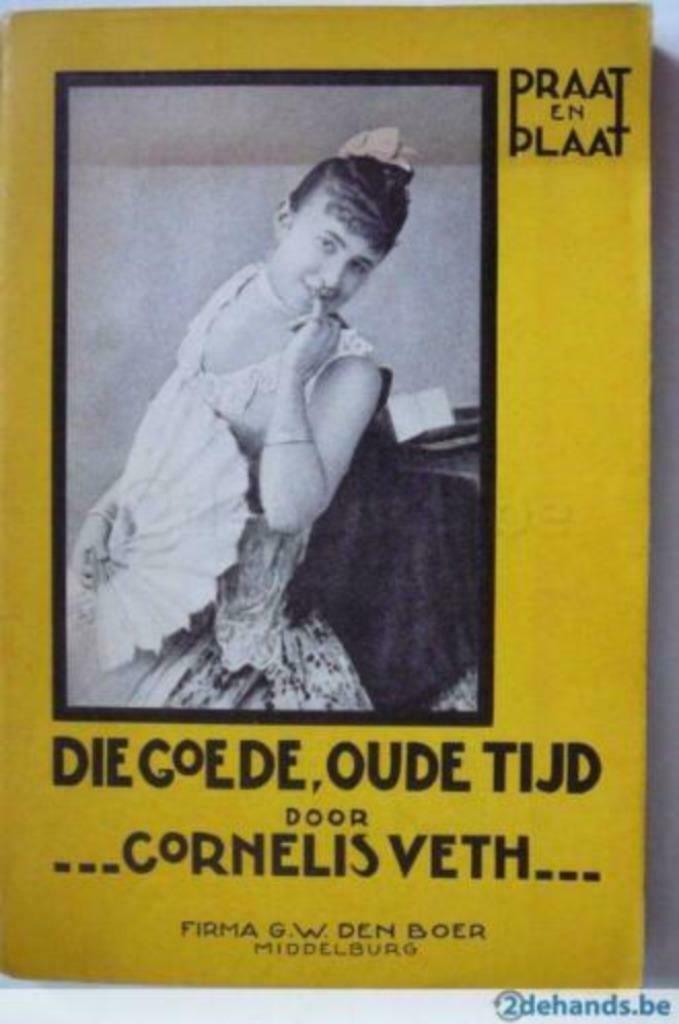 Die goede, oude tijd Cornelis Vetht, Antiek en Kunst, Antiek | Boeken en Manuscripten, Verzenden