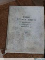 Trois règnes brisés:Louis XVII-Napoleon II-Napoleon IV, Ophalen of Verzenden, Maurice Devries