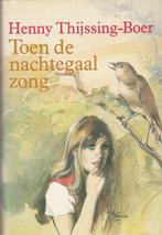 Henny Thijssing-Boer, Toen de nachtegaal zong., Pays-Bas, Enlèvement ou Envoi, Neuf