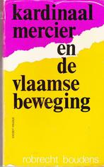 'Robrecht Boudens, Kardinaal Mercier en de Vlaamse Beweging., Boeken, Ophalen of Verzenden, Gelezen, Maatschappij en Samenleving