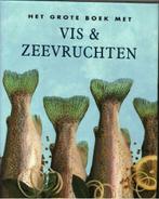 Het grote boek met vis & zeevruchten/aug19, Ophalen of Verzenden, Zo goed als nieuw