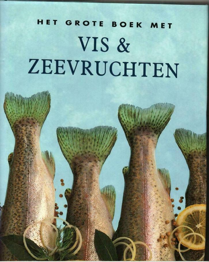 Het grote boek met vis & zeevruchten/aug19, Boeken, Kookboeken, Zo goed als nieuw, Ophalen of Verzenden
