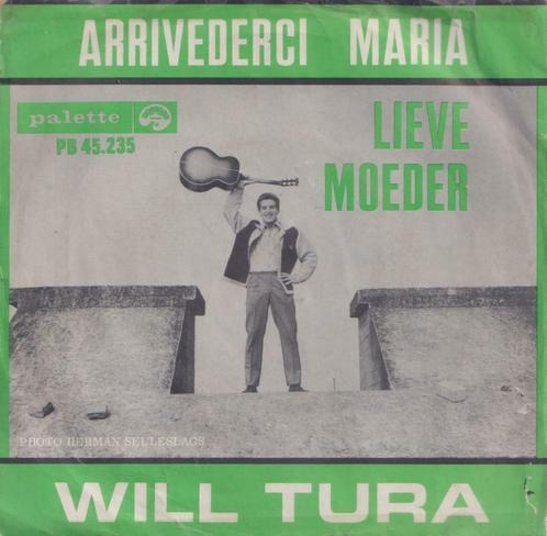 Will Tura – Arrivederci Maria / Lieve moeder - Single, CD & DVD, Vinyles Singles, Single, En néerlandais, 7 pouces, Enlèvement ou Envoi