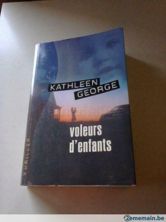 voleurs d'enfants ( Kathleen George ), Livres, Thrillers, Utilisé, Enlèvement