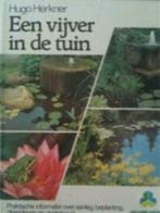 Een vijver in de tuin, Hugo Herkner, Boeken, Ophalen of Verzenden, Gelezen, Tuinontwerpen