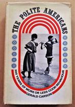 The polite Americans - 1967 - Gerald Carson(1899-1989), Gelezen, Gerald Carson, Maatschappij en Samenleving, Ophalen of Verzenden