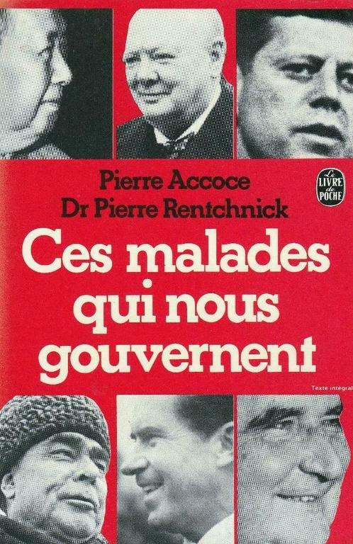 Pierre Accoce - Ces malades qui nous gouvernent, Livres, Politique & Société, Neuf, Politique, Enlèvement ou Envoi
