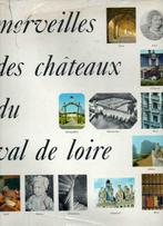 Merveilles des chateaux du val de loire hachette, Boeken, Reisgidsen, Ophalen of Verzenden, Gelezen, Europa, Reisgids of -boek