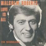 Malcolm Roberts – Love is all / Eva Magdalena - Single, Pop, Ophalen of Verzenden, 7 inch, Single
