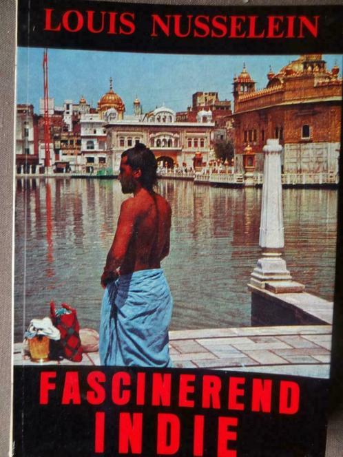 Fascinerend Indië / Louis Nusselein, Livres, Récits de voyage, Utilisé, Enlèvement ou Envoi