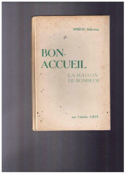 BON ACCUEIL - LA MAISON DU BONHEUR par Ginette Giot - Spirou, Livres, Livres pour enfants | Jeunesse | 13 ans et plus, Utilisé