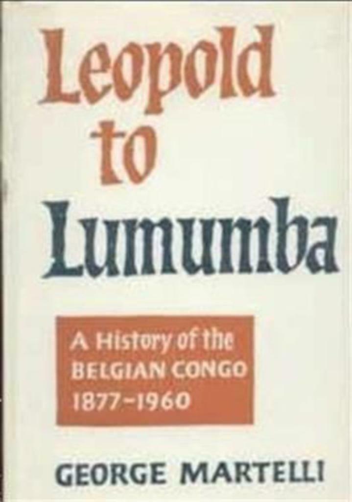 Leopold to Lumumba, George Martelli, Enlèvement ou Envoi, Utilisé, Afrique