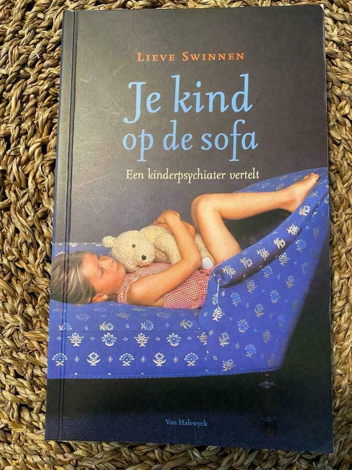 Je kind op de sofa (Lieve Swinnen), Boeken, Zwangerschap en Opvoeding, Gelezen, Opvoeding vanaf 10 jaar, Ophalen of Verzenden