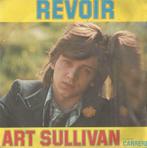 Art Sullivan – Revoir / Une histoire d’amour - Single, CD & DVD, 7 pouces, Pop, Enlèvement ou Envoi, Single