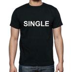 T-shirt met de opdruk "Single" - Nieuw in de verpakking !, Nieuw, Maat 52/54 (L), Ophalen of Verzenden, Zwart