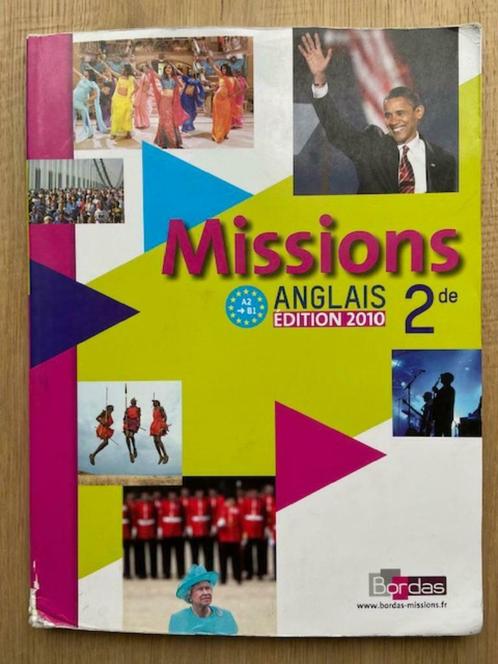 Livre scolaire Missions Anglais 2de ISBN 978-2-04-732722-7, Livres, Livres scolaires, Comme neuf, Anglais, Secondaire, Enlèvement ou Envoi