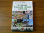 « Un millénaire de simplicité volontaire en Occident », Boeken, Filosofie, Nieuw, Wijsbegeerte of Ethiek, Ophalen