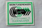 Vintage Sticker - Werktuigendagen 20-21 september 1975, Verzamelen, Stickers, Auto of Motor, Ophalen of Verzenden, Zo goed als nieuw