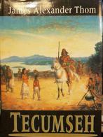 Tecumseh - james alexander thom, Boeken, Gelezen, Ophalen of Verzenden