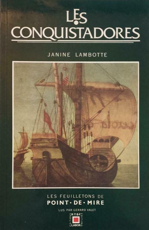 LES CONQUISTADORES - Janine Lambotte, Boeken, Historische romans, Gelezen, Ophalen of Verzenden