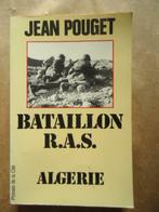 JEAN POUGET BATAILLON R.A.S. ALGERIE, Livres, Guerre & Militaire, Utilisé, Enlèvement ou Envoi