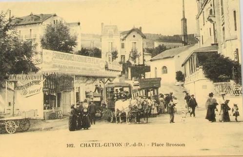 Oude Postkaart: 102. Chatel-Guyon (P.-d-D) - Place Brosson, Verzamelen, Postkaarten | Buitenland, Ongelopen, Frankrijk, Ophalen of Verzenden