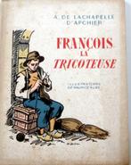 François la tricoteuse, Enlèvement ou Envoi, Alix De Lachapelle