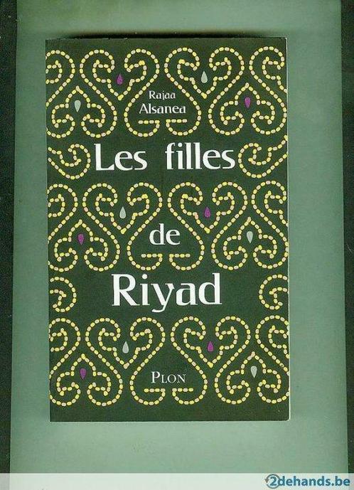 Les filles de riyad Rajaa Alsanea 299 pages, Livres, Romans, Neuf