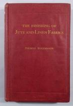 The Finishing of Jute and Linen Fabrics, Boeken, Techniek, Werktuigbouwkunde, Gelezen, Ophalen of Verzenden