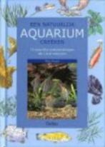 Een natuurlijk aquarium creeeren / Peter Hiscock, Livres, Loisirs & Temps libre, Comme neuf, Enlèvement ou Envoi