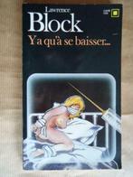 Lawrence Block - Y a qu'à se baisser - 1985, Boeken, Ophalen of Verzenden, Gelezen