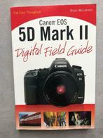 Canon EOS 5D Mark II Digital Field Guide 9780470467145, Livres, Art & Culture | Photographie & Design, Comme neuf, Appareils photo