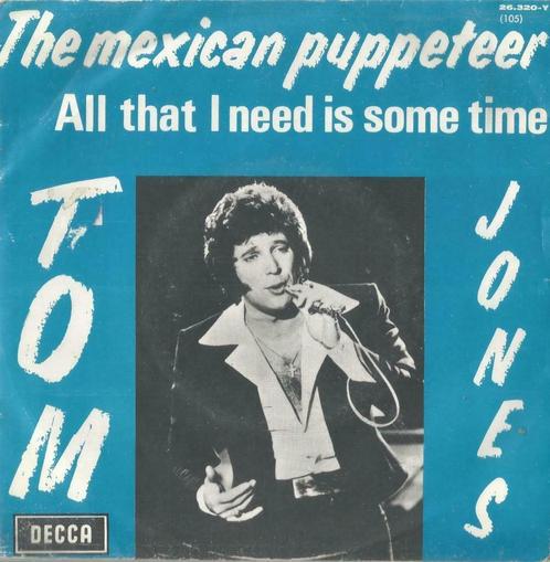 Tom Jones – The Mexican puppeteer / All that I need is some, Cd's en Dvd's, Vinyl Singles, Single, Pop, 7 inch, Ophalen of Verzenden