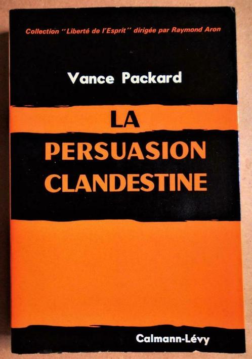 La persuasion clandestine - 1968 - Vance Packard, Livres, Politique & Société, Utilisé, Société, Enlèvement ou Envoi