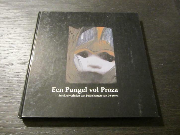 Een Pungel vol Proza  -Smokkelverhalen-, Boeken, Literatuur, Ophalen of Verzenden