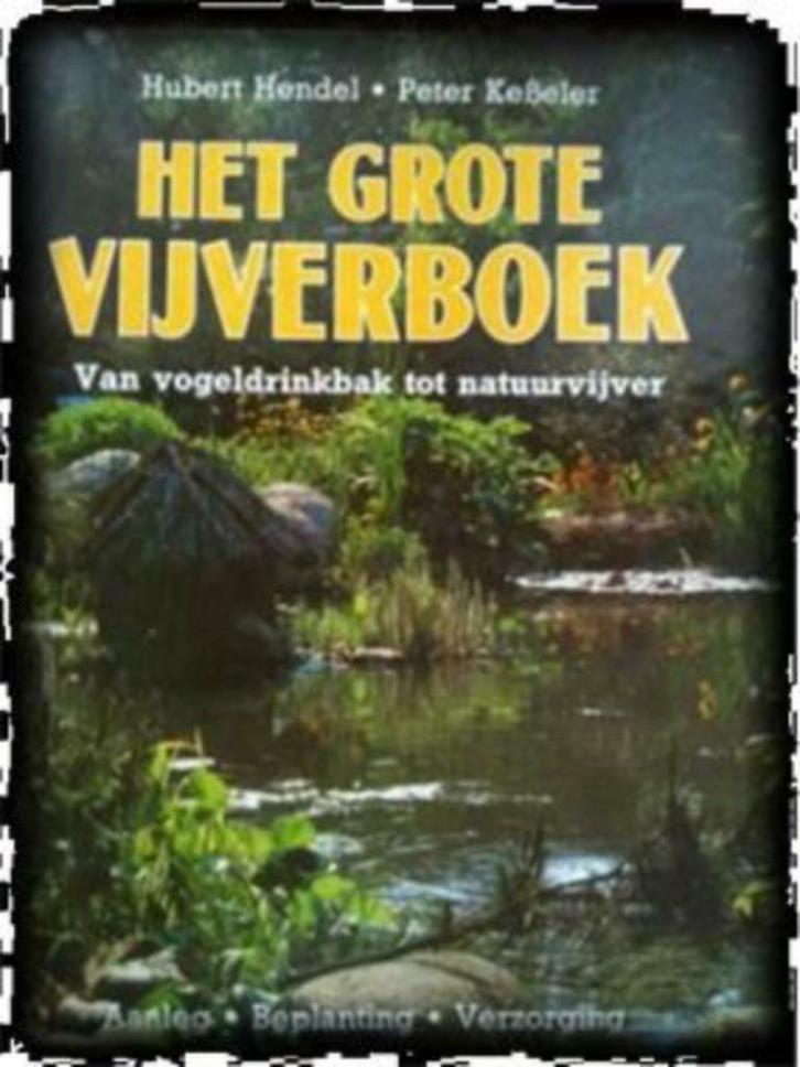 Het grote vijverboek, Hubert Hendel, Peter Kebeler,, Boeken, Wonen en Tuinieren, Gelezen, Ophalen of Verzenden