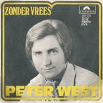 Peter West – Zonder vrees / Dagboek – Single, Cd's en Dvd's, Nederlandstalig, Ophalen of Verzenden, 7 inch, Single