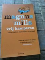 Magnus Mills - Vrij kamperen, Ophalen of Verzenden, Zo goed als nieuw, Magnus Mills