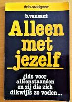 Te koop: Boek:"Alleen met jezelf"door Bob Vansant. Non Ficie, Ophalen of Verzenden, Gelezen, Bob Vansant